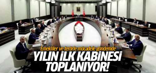 Kabinede Emekliler ve Terörle Mücadele Gündemde
