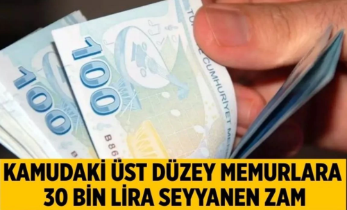 Kamudaki üst düzey memurlara 30 bin lira seyyanen zam