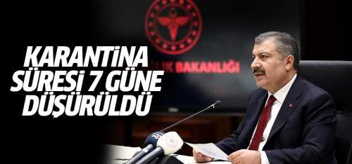 Karantina süresi 7 güne düşürüldü