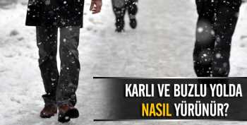 Karda ve buzda nasıl  yürünür işte tüyoları