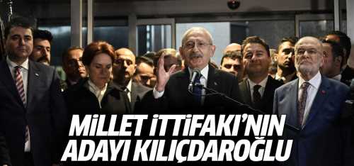 Kemal Kılıçdaroğlu İttifakın Cumhurbaşkanı Adayı Oldu