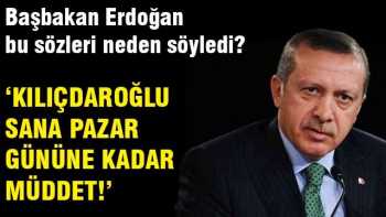 Kılıçdaroğlu'na  Pazar gününe kadar müddet!