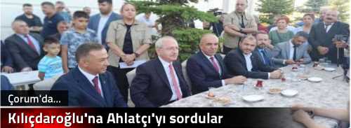 Kılıçdaroğlu'na Ahlatçı'yı sordular