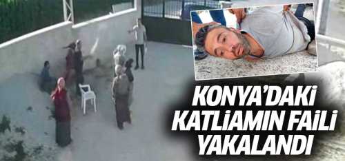 Konya'daki katliamın katil zanlısı Mehmet Altun yakalandı!