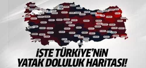 Korona Virüste Türkiye'nin yatak doluluk haritası!