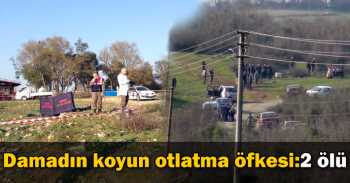 koyun otlatma meselesi yüzünden tartıştılar