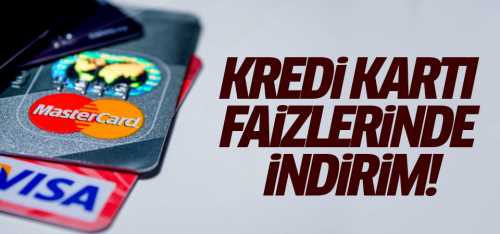 Kredi kartı faizlerinde indirim!