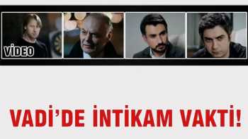 Kurtlar Vadisinde İntikam vakti