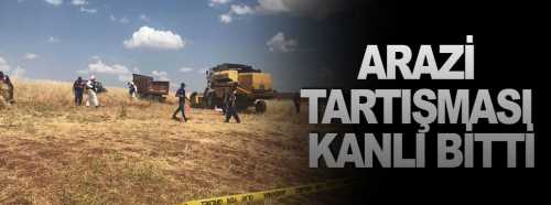 Laçin'de arazi tartışması kanlı bitti