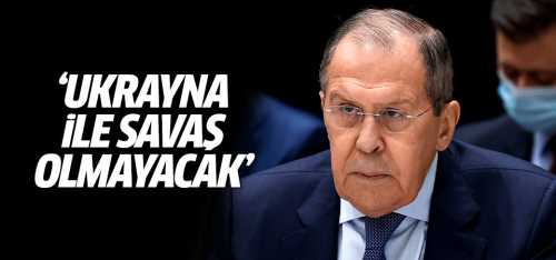 Lavrov Ukrayna ile savaş olmayacak