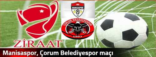 Manisaspor, Çorum Belediyespor maçı 