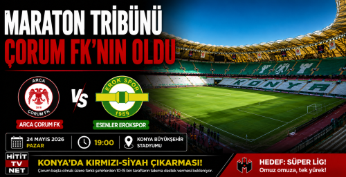 Maraton Tribünü Çorum FK’nın Oldu