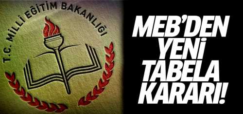 MEB'den yeni tabela kararı!