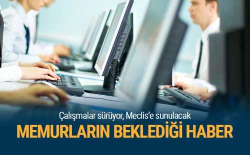 Memura erken emeklilik geliyor,Meclis'e sunulacak