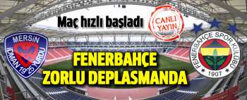 MERSİN İDMANYURDU-FENERBAHÇE MAÇI