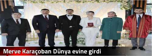 Merve Karaçoban  Dünya evine girdi