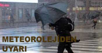 Meteorolejiden Kuvvetli Yağış Uyarısı