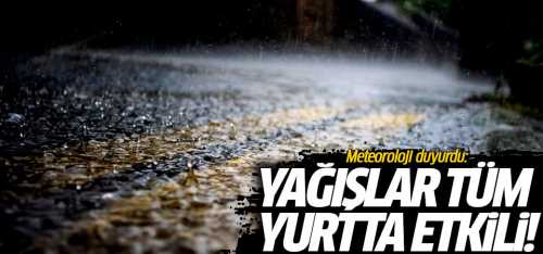 Meteoroloji duyurdu Yağışlar tüm yurtta etkili!