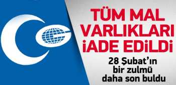 MGV mal varlıkları iade edildi