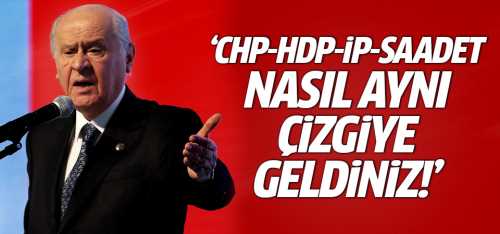 MHP:  "CHP-HDP-İP-SP-ÖDP" aynı çizgide