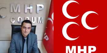 MHP: Çorum’a ve Türkiye’ye hayırlı olsun