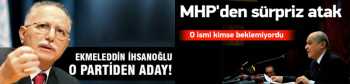 MHP'de Ekmeleddin İhsanoğlu aday