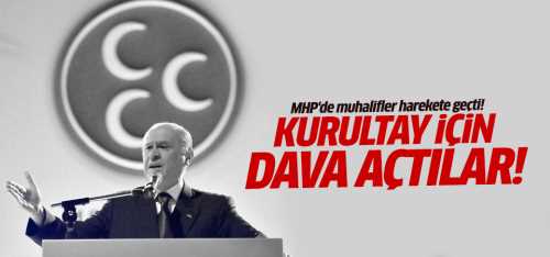 MHP'de muhalifler kurultay için dava açtı