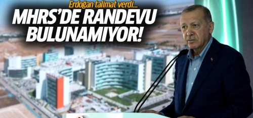 MHRS'de randevu bulunamıyor sorusu Başkan Erdoğan'ı harekete geçirdi