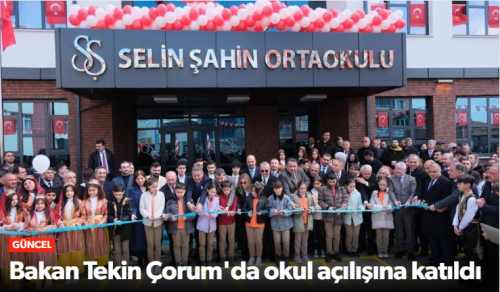 Milli Eğitim Bakanı Yusuf Tekin Selin'in Adı Alaca'da Yaşayacak!