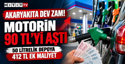 Motorine 8,24 TL Dev Zam! Litre Fiyatı 90 TL’yi Aştı