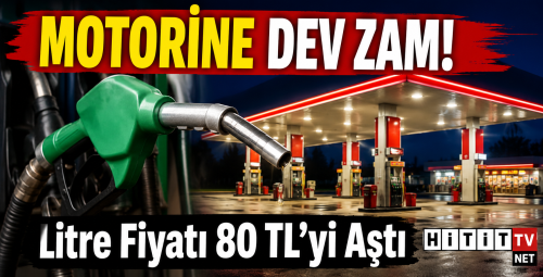 Motorine Dev Zam! Litre Fiyatı 80 TL'yi Aştı 