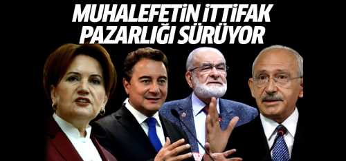 Muhalefetin ittifak pazarlığı sürüyor