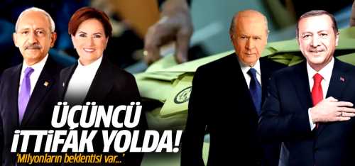 Muhalefette 3’üncü ittifak