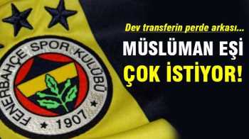 MÜSLÜMAN EŞİ İSTEDİ  ODA FENERİ SEÇTİ
