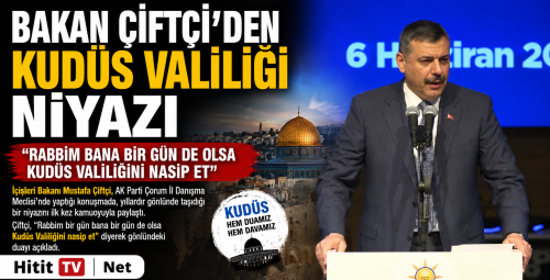 Mustafa Çiftçi "Rabbim bana bir gün de olsa Kudüs Valiliğini nasip et!..