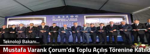 Mustafa Varank Çorum’da Toplu Açılış Törenine Katıldı