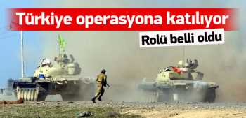 Musul’daki IŞİD operasyonunda Türkiye’nin rolü belli oldu