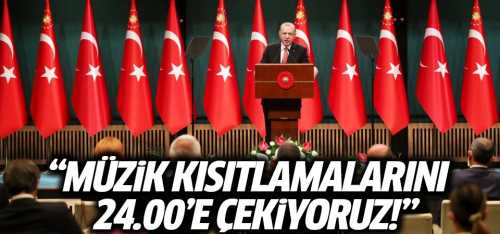 Müzik kısıtlamalarını 24.00'e sona erecek