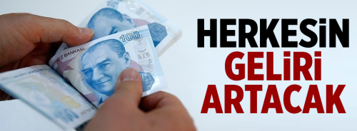 Ocak Ayında Herkesin Geliri Artacak