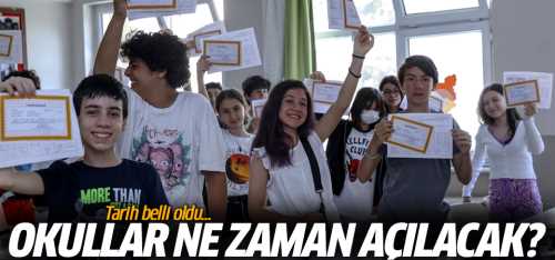 Okullar ne zaman açılacak?