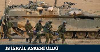 Ölen İsrailli asker sayısı 18'e yükseldi