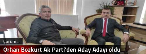 Orhan Bozkurt Ak Parti'den Aday Adayı oldu