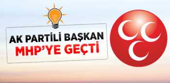 ORTAKÖY Ak Partili Belediye Başkanı MHP'ye Geçti