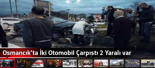 Osmancık'ta İki Otomobil Çarpıştı 2 Yaralı var