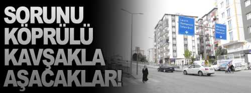 Osmancık üst geçidine köprülü kavşak geliyor