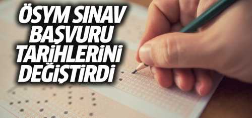 ÖSYM'nin sınav başvuru tarihi güncellendi
