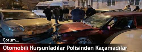 Otomobili Kurşunladılar  Polisinden Kaçamadılar