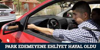 Park edemeyene ehliyet hayal oldu