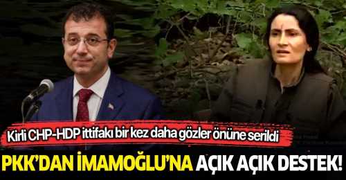 PKK'dan Ekrem İmamoğlu'na açık açık destek! 
