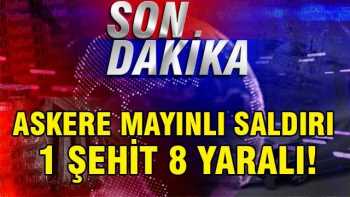 PKK'dan Kahbece tuzak! 1 asker şehit oldu!